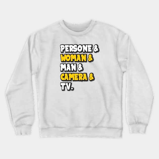 Person Woman Man Camera Tv Crewneck Sweatshirt by DZCHIBA